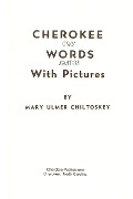 Cover-Bild zum Titel 'Cherokee Words' von 'Mary Chiltoskey'