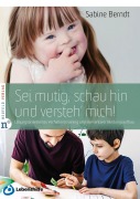 Cover-Bild zum Titel 'Sei mutig, schau hin und versteh' mich!' von 'Sabine Berndt'