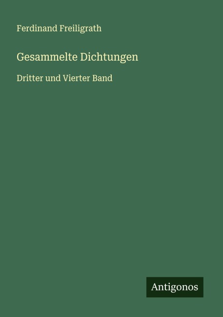 Gesammelte Dichtungen - Ferdinand Freiligrath
