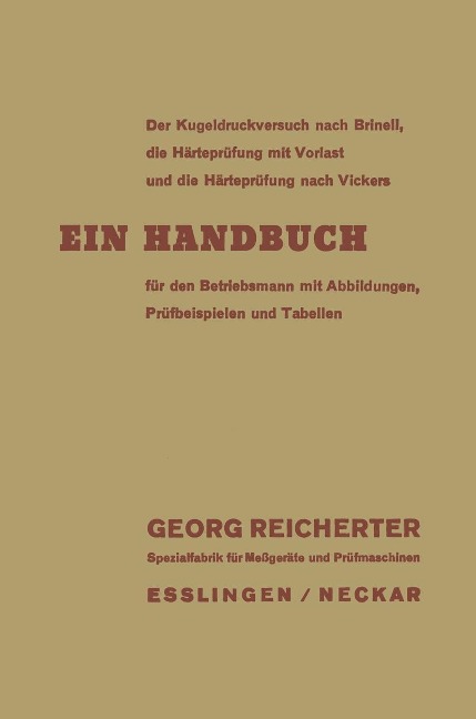 Der Kugeldruckversuch nach Brinell, die Härteprüfung mit Vorlast und die Härteprüfung nach Vickers - Georg Reicherter