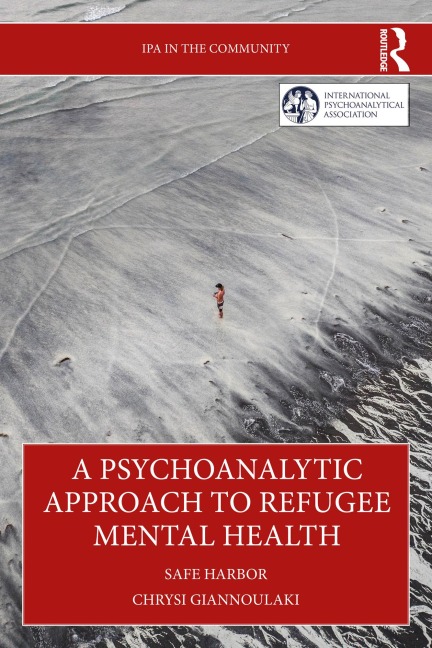 A Psychoanalytic Approach to Refugee Mental Health - Chrysi Giannoulaki