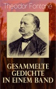 Gesammelte Gedichte in einem Band - Theodor Fontane