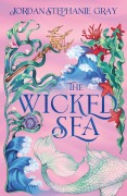 Cover-Bild zum Titel 'The Wicked Sea' von 'Jordan Stephanie Gray'