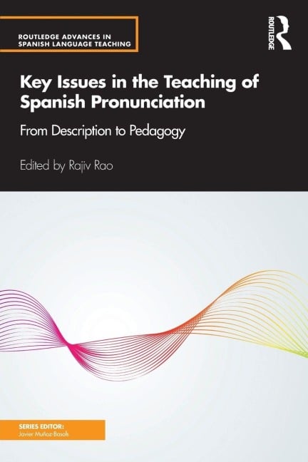 Key Issues in the Teaching of Spanish Pronunciation - 
