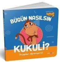Bugün Nasilsin Kukuli - Duygulari Ögreniyoruz - Kolektif