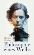 Cover-Bild zum Titel 'Philosophie eines Weibs' von 'Marianne Ehrmann'