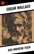 Cover-Bild zum Titel 'Das indische Tuch' von 'Edgar Wallace'