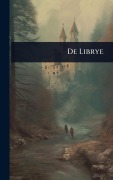 Cover-Bild zum Titel 'De Librye' von 'Anonymous'