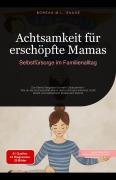 Cover-Bild zum Titel 'Achtsamkeit für erschöpfte Mamas: Selbstfürsorge im Familienalltag' von 'Boreas M. L. Saage Deutschland'