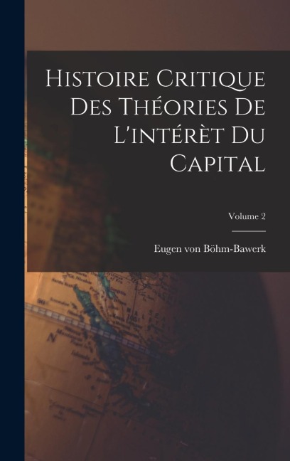 Histoire critique des théories de l'intérèt du capital; Volume 2 - 