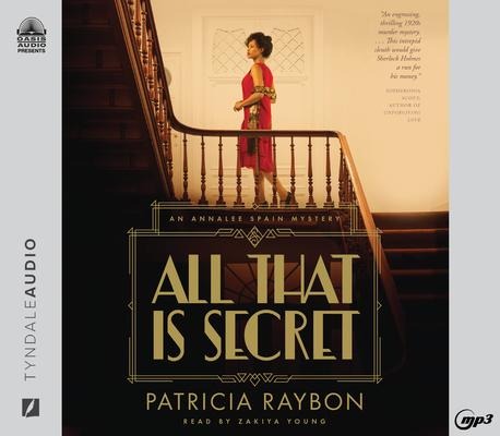 All That Is Secret - Patricia Raybon
