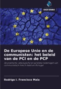 Cover-Bild zum Titel 'De Europese Unie en de communisten: het beleid van de PCI en de PCP' von 'Rodrigo I. Francisco Maia'