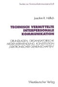 Cover-Bild zum Titel 'Technisch vermittelte interpersonale Kommunikation' von 'Joachim Robert Höflich'