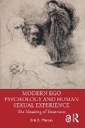 Cover-Bild zum Titel 'Modern Ego Psychology and Human Sexual Experience' von 'Eric R. Marcus'