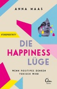 Cover-Bild zum Titel 'Die Happiness-Lüge' von 'Anna Maas'