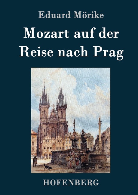 Mozart auf der Reise nach Prag - Eduard Mörike