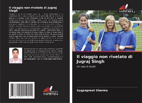 Il viaggio non rivelato di Jugraj Singh - Gaganpreet Sharma
