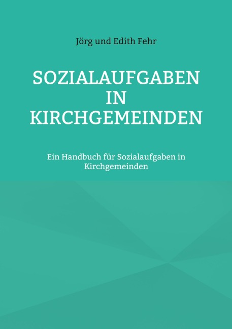 Sozialaufgaben in Kirchgemeinden - Jörg und Edith Fehr