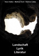 Cover-Bild zum Titel 'Landschaft - Lyrik - Literatur' von 'Mathias Knoll, Hartmut Lübbe, Hans Claßen'