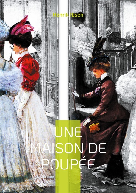 Une maison de poupée - Henrik Ibsen
