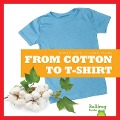 Cover-Bild zum Titel 'From Cotton to T-Shirt' von 'Avery Toolen'