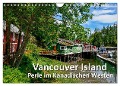 Vancouver Island - Perle im Kanadischen Westen (Wandkalender 2024 DIN A4 quer), CALVENDO Monatskalender - Dieter Wilczek