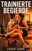 Cover-Bild zum Titel 'Trainierte Begierde' von 'Cassie Stone'