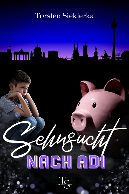 Sehnsucht nach Adi - Torsten Siekierka