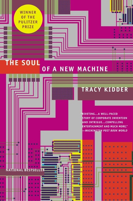 The Soul of A New Machine - Tracy Kidder