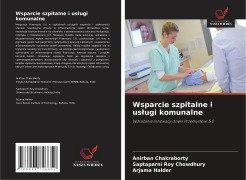 Cover-Bild zum Titel 'Wsparcie szpitalne i us¿ugi komunalne' von 'Anirban Chakraborty, Saptaparni Roy Chowdhury, Arjama Halder'
