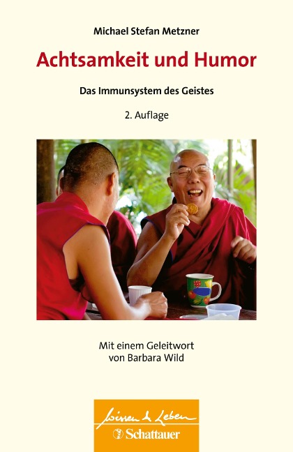 Achtsamkeit und Humor (Wissen & Leben) - Michael Stefan Metzner