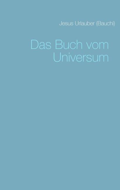 Das Buch vom Universum - Jesus Urlauber