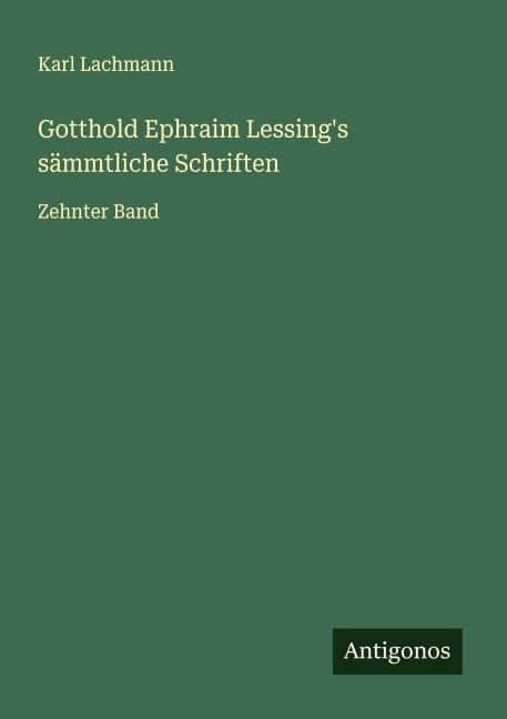 Gotthold Ephraim Lessing's sämmtliche Schriften - Karl Lachmann