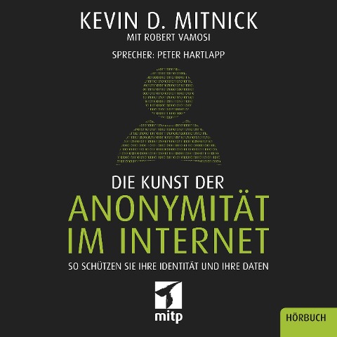 Die Kunst der Anonymität im Internet - Kevin Mitnick