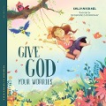 Give God Your Worries - Sally Michael