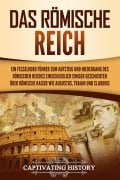 Das Römische Reich - Captivating History