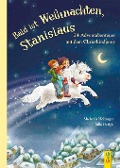 Bald ist Weihnachten, Stanislaus - 24 Adventabenteuer mit dem Christkindpony - Michaela Holzinger