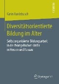 Diversitätsorientierte Bildung im Alter - Karin Hardebusch