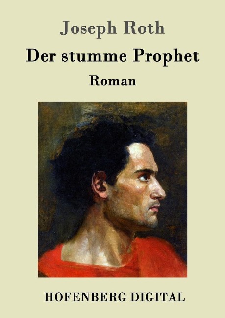 Der stumme Prophet - Joseph Roth