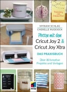 Cover-Bild zum Titel 'Plotten mit dem Cricut Joy 2 & Cricut Joy Xtra  für Einsteiger und Fortgeschrittene' von 'Myriam Schlag, Cherelle Ruddock'