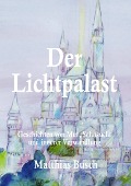 Cover-Bild zum Titel 'Der Lichtpalast' von 'Matthias Busch'