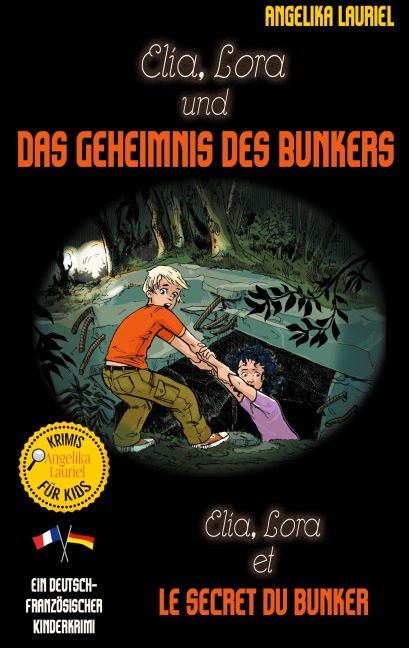 Elia, Lora und das Geheimnis des Bunkers - Elia, Lora et le secret du bunker - Angelika Lauriel