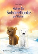 Cover-Bild zum Titel 'Kleiner Bär Schneeflocke auf Reisen' von 'Elena Herber'