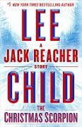 Cover-Bild zum Titel 'The Christmas Scorpion: A Jack Reacher Story' von 'Lee Child'
