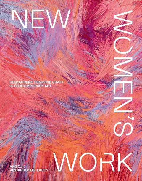 New Women's Work - Angelik Vizcarrondo-Laboy