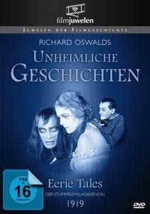 Unheimliche Geschichten - Anselma Heine, Robert Liebmann, Edgar Allan Poe, Robert Louis Stevenson, Richard Oswald