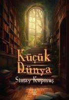 Kücük Dünya - Simay Kopmus