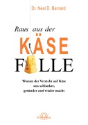 Cover-Bild zum Titel 'Raus aus der Käsefalle' von 'Neal D. Barnard'