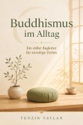 Cover-Bild zum Titel 'Buddhismus im Alltag' von 'Tenzin Vaylan'
