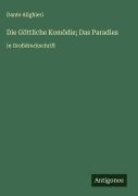 Cover-Bild zum Titel 'Die Göttliche Komödie; Das Paradies' von 'Dante Alighieri'